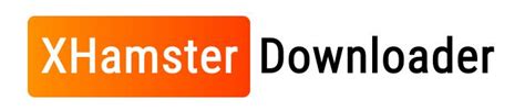 xhamsterdownload|XHamsterDownloader.net